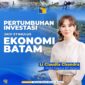Wakil Kepala BP Batam, Li Claudia Chandra mengajak seluruh komponen daerah untuk bersama-sama memperkuat iklim investasi di Batam. Foto: BP Batam 